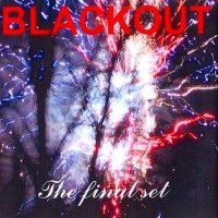 Blackout - The Final Set (2005)