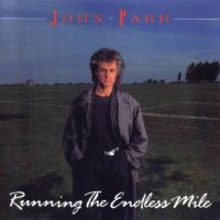 John Parr - Running the Endless Mile (1986)