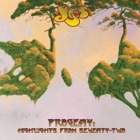 Yes - Progeny: Highlights From Seventy-Two (2015)