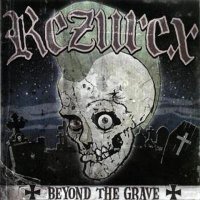 Rezurex - Beyond The Grave (2006)