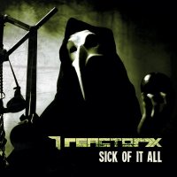 Reactor7x - Sick Of It All (2014)