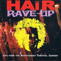 Hair Rave-Up - Live From the Shaftesbury Theatre London 1969 (2001)