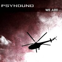 Psyhound - We Are... (2016)