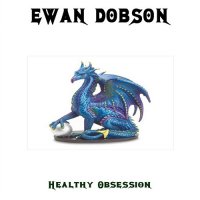 Ewan Dobson - Healthy Obsession (2009)