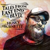 Husky Burnette - Tales from East End Blvd. (2013)