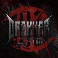 Drakkar - Once Upon A Time... In Hell! (2014)