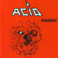 Acid - Maniac (Remastered 2000) (1983)