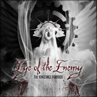 Eye Of The Enemy - The Vengeance Paradox (2014)