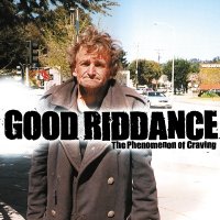 Good Riddance - The Phenomenon Of Craving (2000)