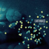 Earthmass - Ancients (2012)