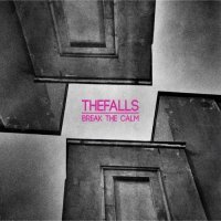 Thefalls - Break The Calm (2014)