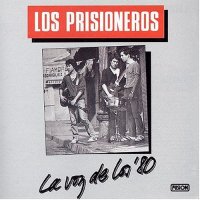 Los Prisioneros - La voz de los \'80 1984 (1984)