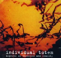 Individual Totem - Aspects Of Theories And Reality (1994)  Lossless