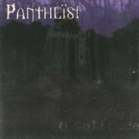 Pantheist - O Solitude (2003)  Lossless