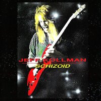 Jeff Kollman - Schizoid (1990)