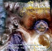 Kaledon - Legend Of The Forgotten Reign - Chapter III: The Way Of The Light (2005)  Lossless