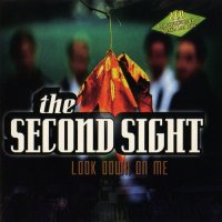 The Second Sight - Look Down On Me (1997)