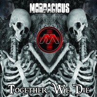 Mordacious - Together We Die (2013)