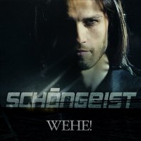 Schöngeist - Wehe! (2013)