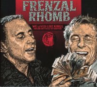 Frenzal Rhomb - We Lived Like Kings (We Did Anything We Wanted) (2016)