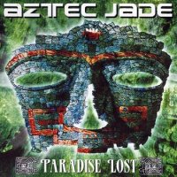 Aztec Jade - Paradise Lost (2000)