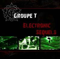 Groupe T - Electronic Sequels (2011)