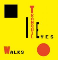 Tranquil Eyes - Walks ( Re:2012) (1985)