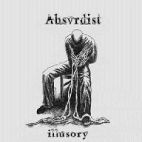 Absvrdist - Illusory (2012)