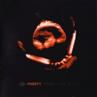 Pigsty - Pigs Are Back (2005)