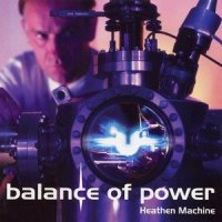 Balance Of Power - Heathen Machine (2003)  Lossless