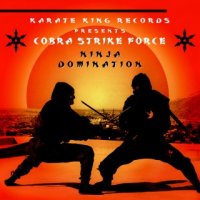 Cobra Strike Force - Ninja domination (2017)