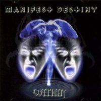 Manifest Destiny - Within (2001)