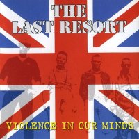 The Last Resort - Violence In Our Minds (2000)