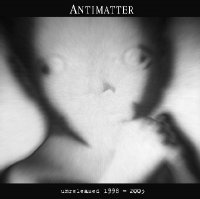 Antimatter - Unreleased 1998-2003 (2004)