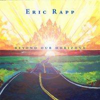 Eric Rapp - Beyond Our Horizons (2016)