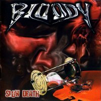 Bloody - Slow Death (2005)