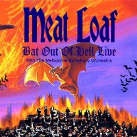 Meat Loaf - Bat Out Of Hell Live With The Melbourne Symphony Orchestra (2004)