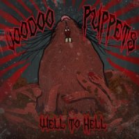 Voodoo Puppets - Well to Hell (2013)