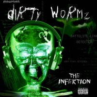 Dirty Wormz - The Infektion (2002)