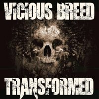 Vicious Breed - Transformed (2015)