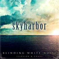 Skyharbor - Blinding White Noise - Illusion & Chaos (2012)