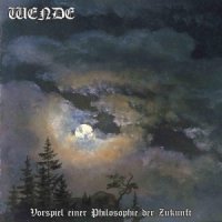 Wende - Vorspiel Einer Philosophie Der Zukunft [Reissue 2015] (2011)