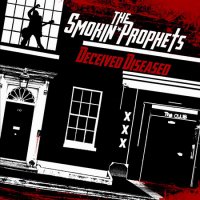 The Smokin\' Prophets - Deceived Diseased (2016)