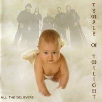 Temple Of Twilight - All The Believers (2007)