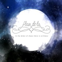 Fleur De Lis - In The Midst Of Chaos There Is Stillness (2015)