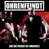 Ohrenfeindt - Auf Die Fresse Ist Umsonst (Deluxe Ed.) (2013)