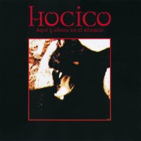 Hocico - Aquí Y Ahora En El Silencio (2000)  Lossless