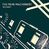 The Pain Machinery - Restart (2012)