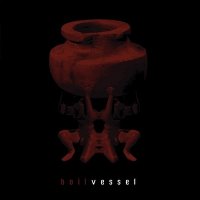 Boil - Vessel (2007)