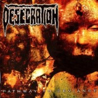 Desecration - Pathway to Deviance (2002)